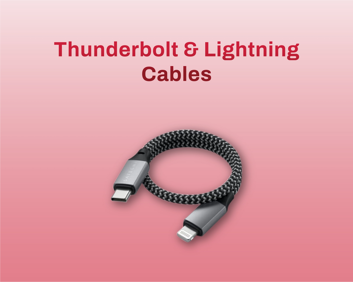 Thunderbolt & Lightning Cables